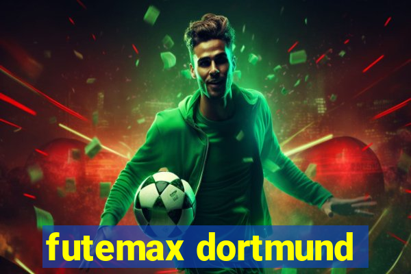 futemax dortmund